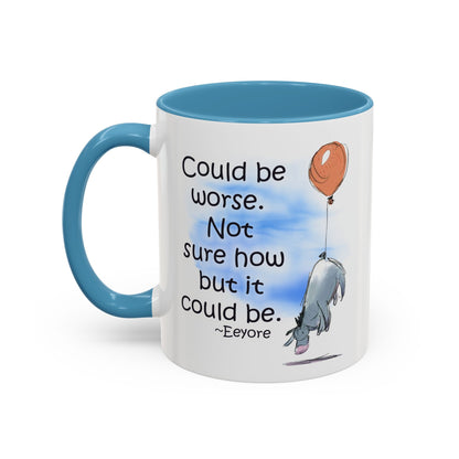 Could Be Worse - Classic Eeyore Accent Coffee Mug (11, 15oz)