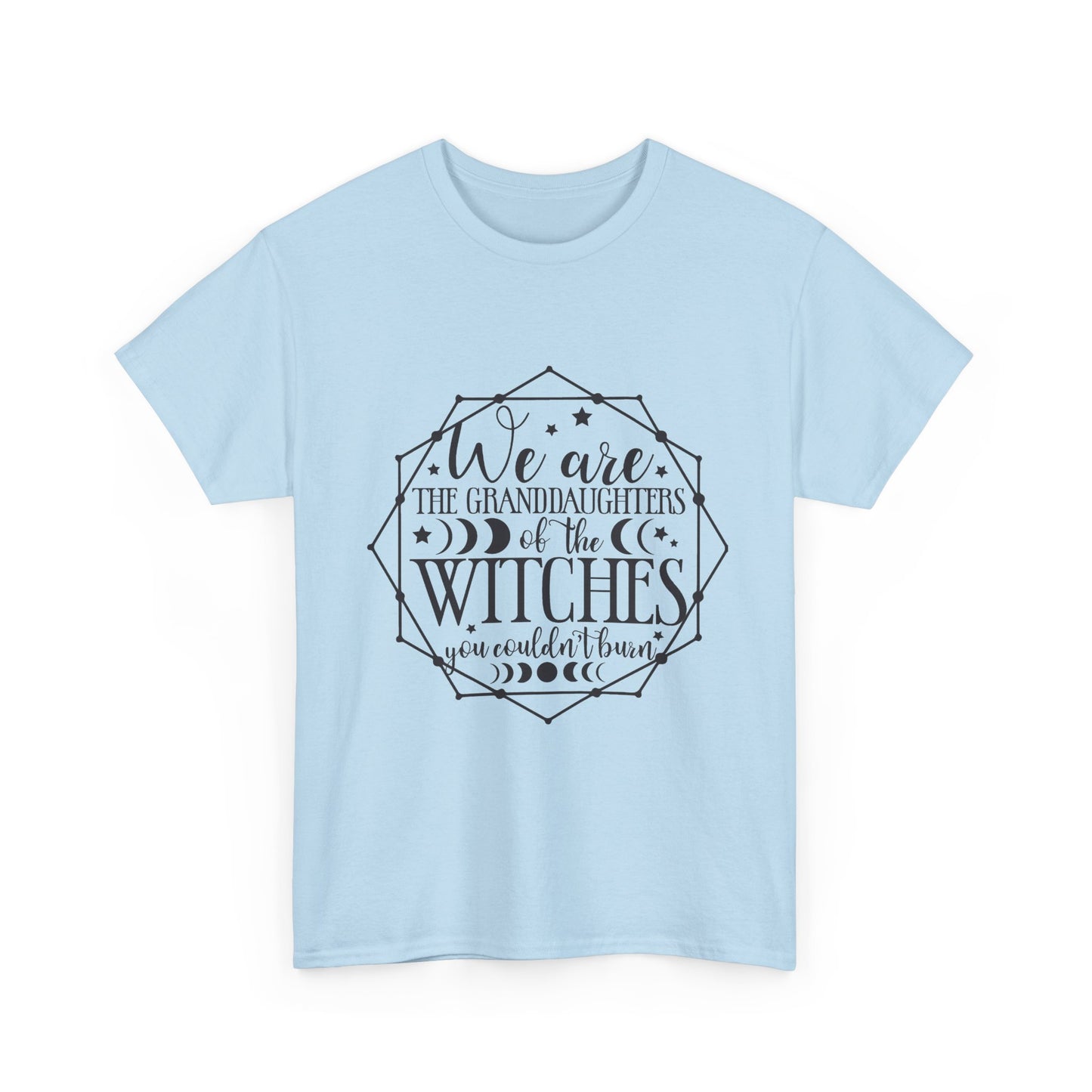 Witches Granddaughters T-Shirt – "We are the granddaughters of the witches you couldn’t burn" Gothic Tee