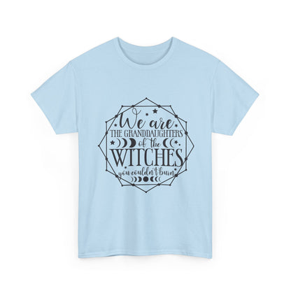 Witches Granddaughters T-Shirt – "We are the granddaughters of the witches you couldn’t burn" Gothic Tee
