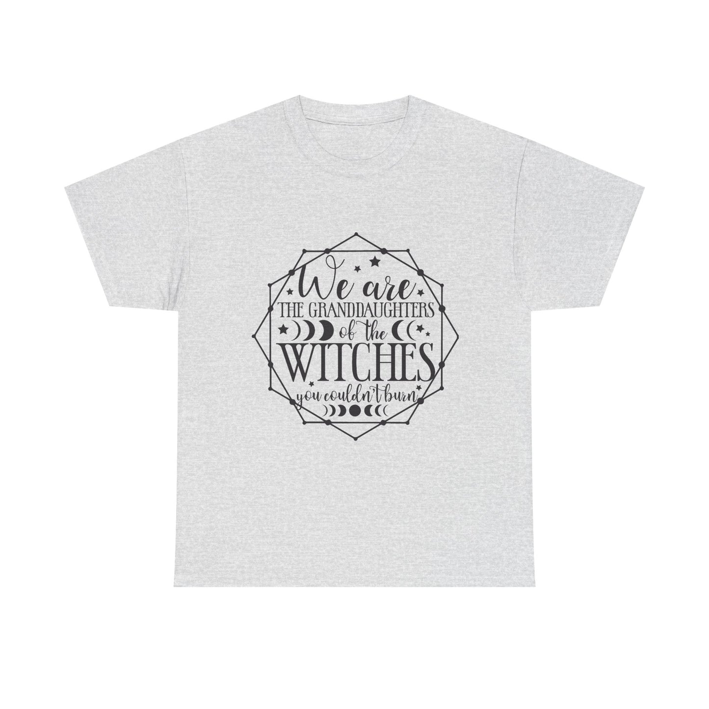 Witches Granddaughters T-Shirt – "We are the granddaughters of the witches you couldn’t burn" Gothic Tee