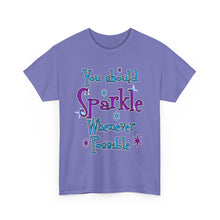 Sparkle Whenever Possible Tee  - Inspirational Graphic T-Shirt