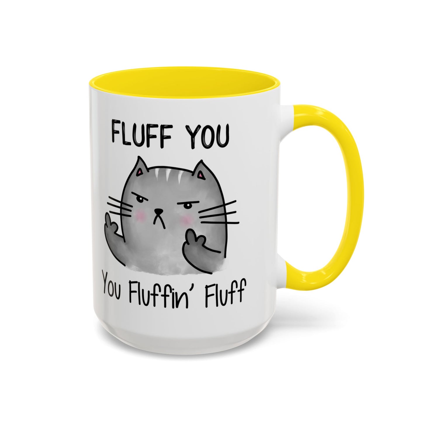 Fluff You - Accent Coffee Mug (11, 15oz)