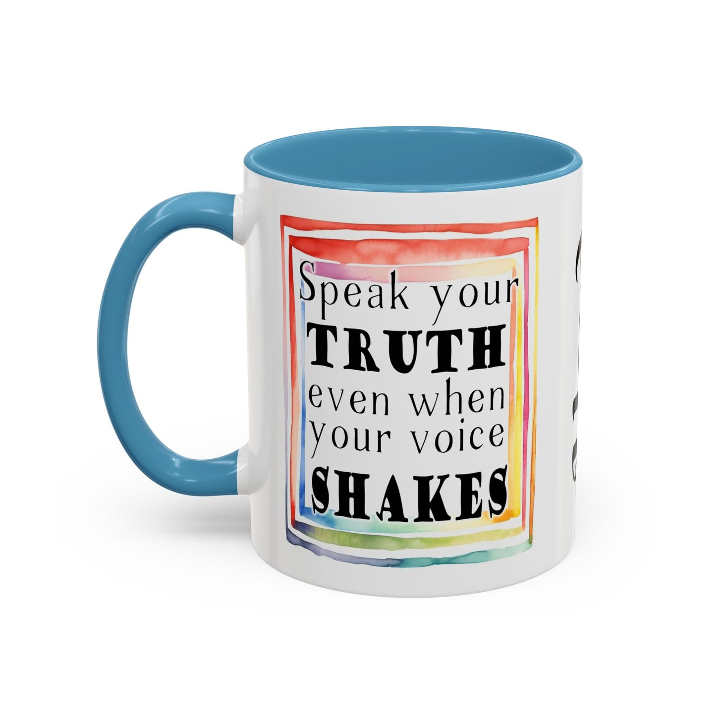 Customizable Accent Coffee Mug — "Speak Your Truth Even When Your Voice Shakes" Inspirational Ceramic Mug