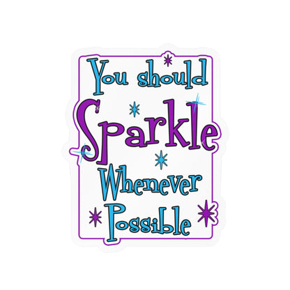 Sparkle Whenever Possible Vinyl Sticker — Inspirational Kiss-Cut Decal