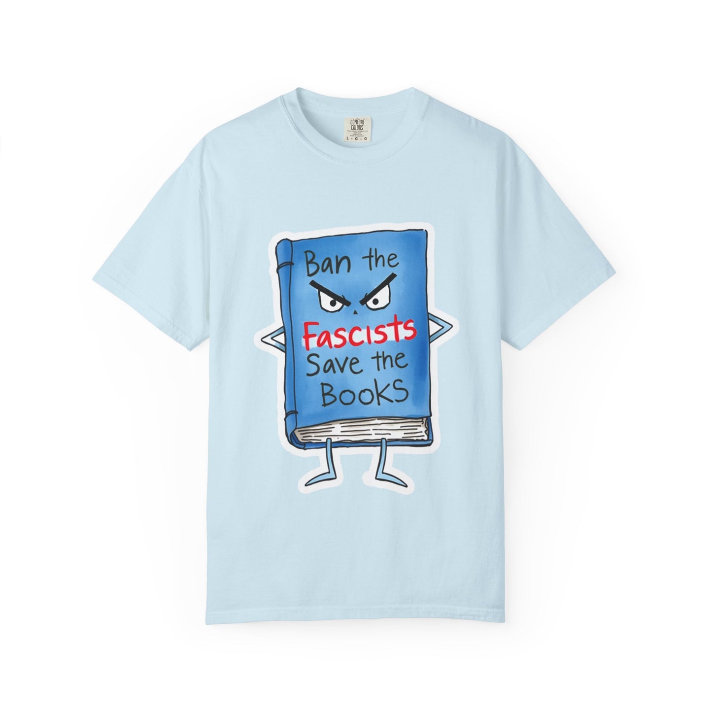 T-Shirt — "Ban the Fascists, Save the Books" Graphic Tee