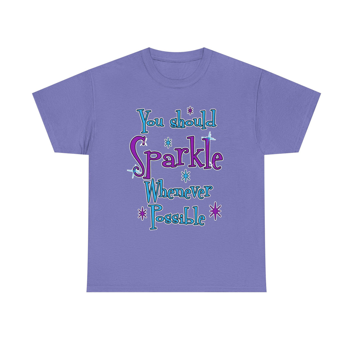 Sparkle Whenever Possible Tee  - Inspirational Graphic T-Shirt