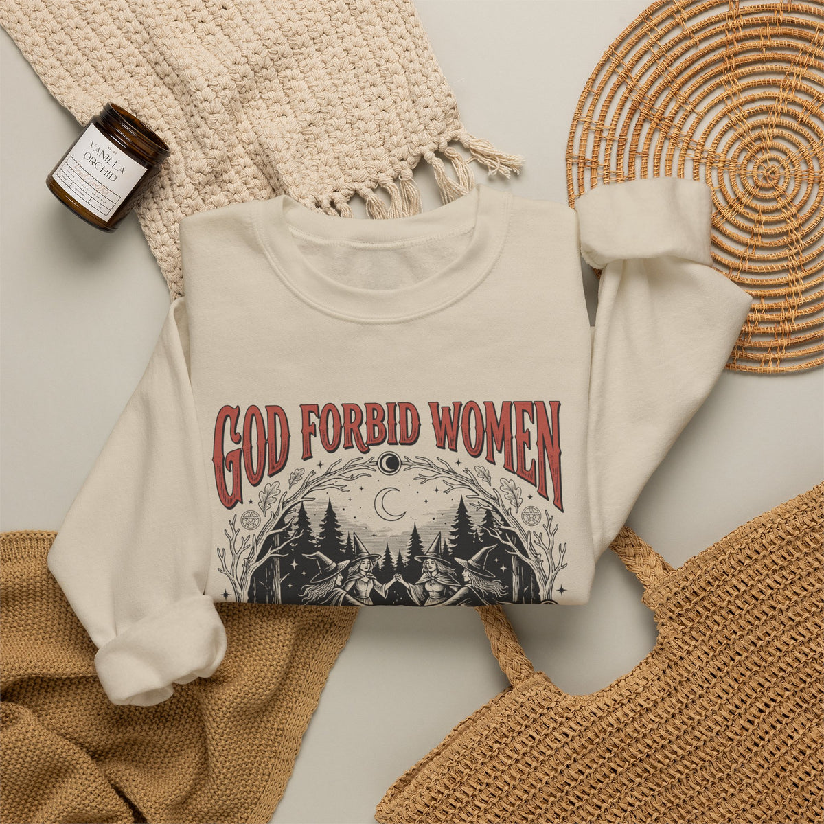 Witch Circle Crewneck Sweatshirt — "God Forbid Women Have Hobbies" Graphic