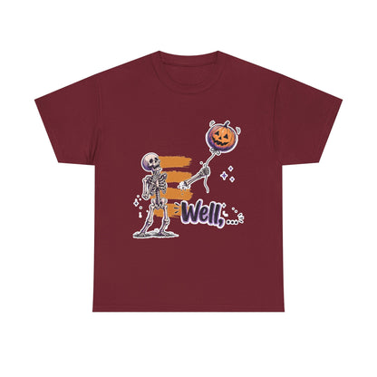 Funny Skeleton (Clean) - Well... Unisex Heavy Cotton Tee