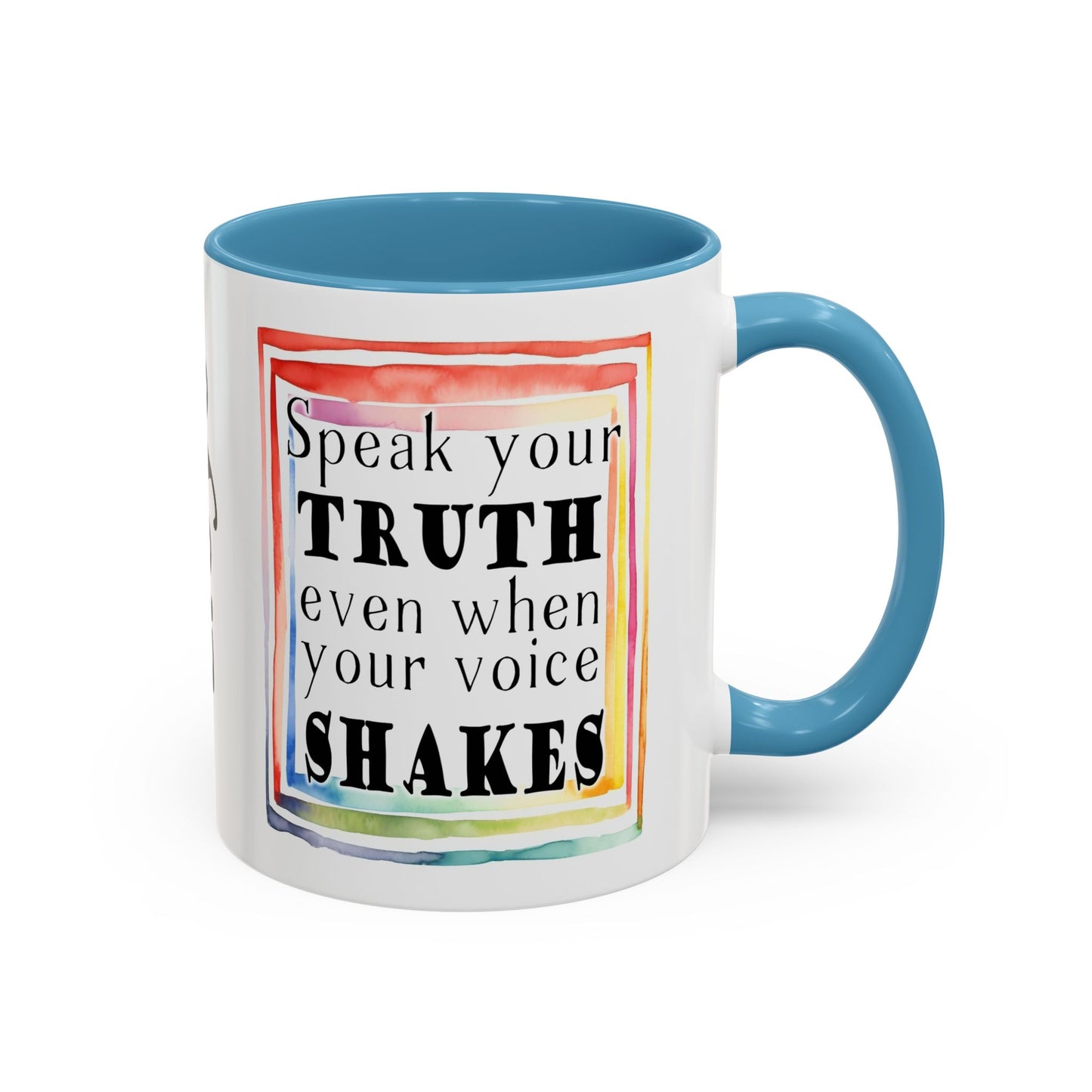 Customizable Accent Coffee Mug — "Speak Your Truth Even When Your Voice Shakes" Inspirational Ceramic Mug