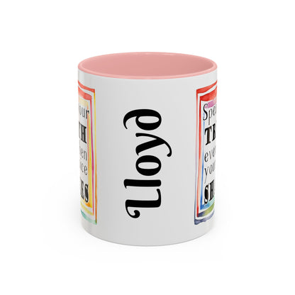 Customizable Accent Coffee Mug — "Speak Your Truth Even When Your Voice Shakes" Inspirational Ceramic Mug