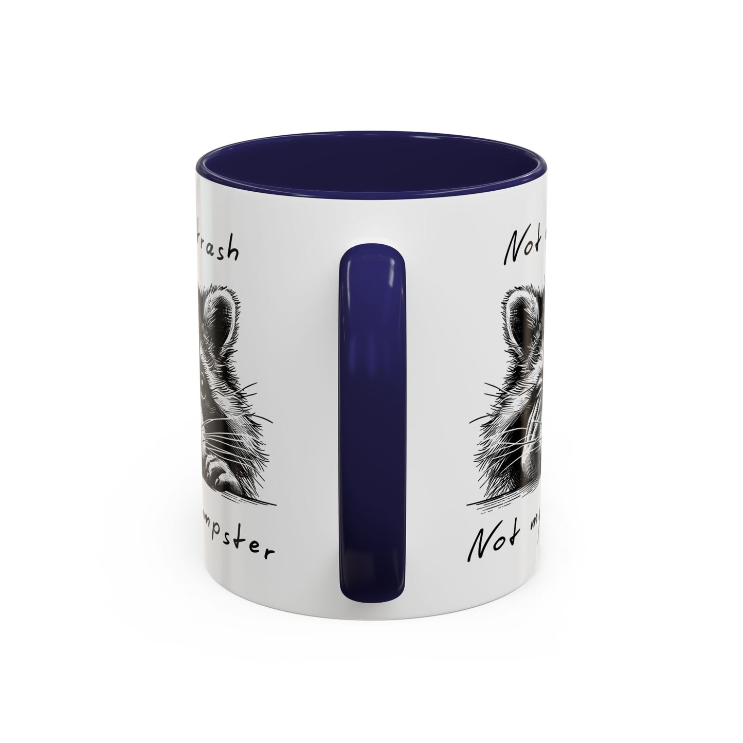 Not My Trash Not My Dumpster Raccoon Accent Coffee Mug