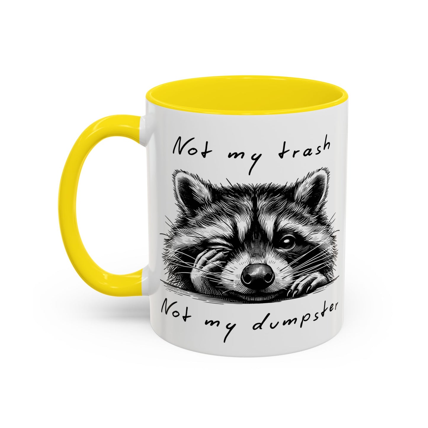 Not My Trash Not My Dumpster Raccoon Accent Coffee Mug