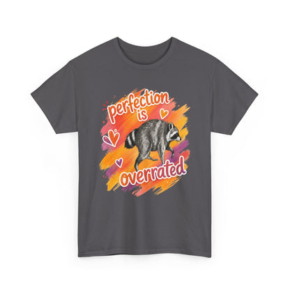 T-Shirt — "Perfection Is Overrated" Raccoon Graphic Tee