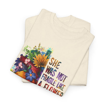 "She Was Not Fragile Like a Flower, She Was Fragile Like a Bomb" Floral Heart Graphic Tee