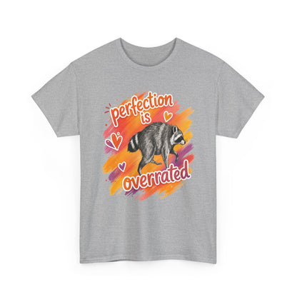T-Shirt — "Perfection Is Overrated" Raccoon Graphic Tee