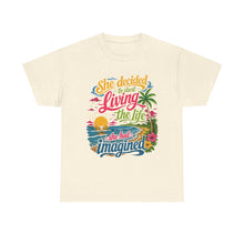 Inspirational Beach T-Shirt : "She Decided to Start Living the Life She Had Imagined"  -  darker colors