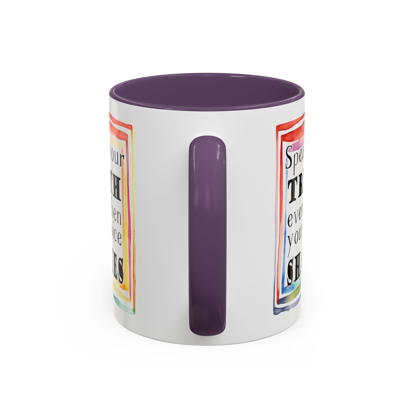 Customizable Accent Coffee Mug — "Speak Your Truth Even When Your Voice Shakes" Inspirational Ceramic Mug