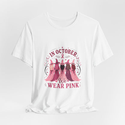 Breast Cancer Awareness Tee — "In October We Wear Pink" Short Sleeve Shirt