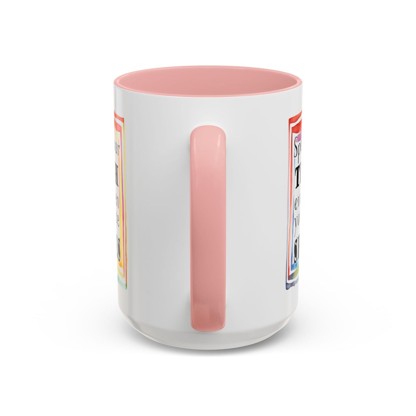 Customizable Accent Coffee Mug — "Speak Your Truth Even When Your Voice Shakes" Inspirational Ceramic Mug