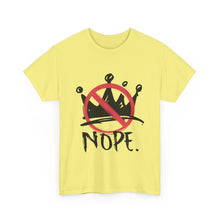 No Kings :  "Nope." Graphic T-Shirt