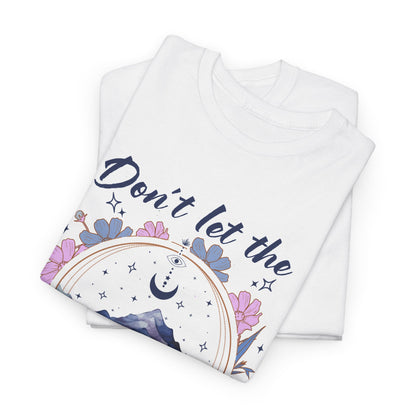 Don’t Let the Hard Days Win Tee — Inspirational Floral Mountain T‑Shirt