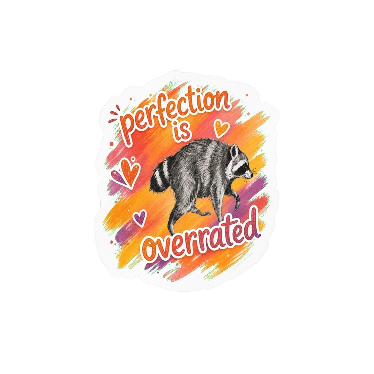 Perfection Is Overrated Raccoon Sticker