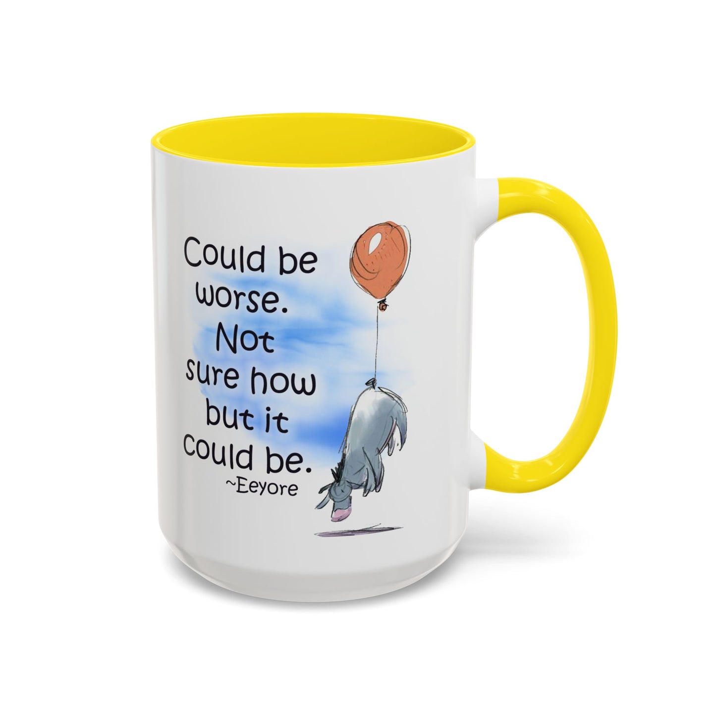 Could Be Worse - Classic Eeyore Accent Coffee Mug (11, 15oz)