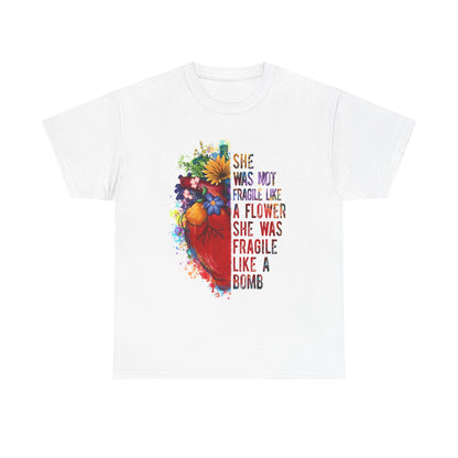 "She Was Not Fragile Like a Flower, She Was Fragile Like a Bomb" Floral Heart Graphic Tee