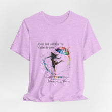 Learn  to dance in the Rain Unisex T shirt