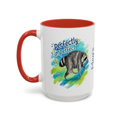 Perfectly Imperfect Raccoon Accent Coffee Mug (Personalizable) - 11/15oz