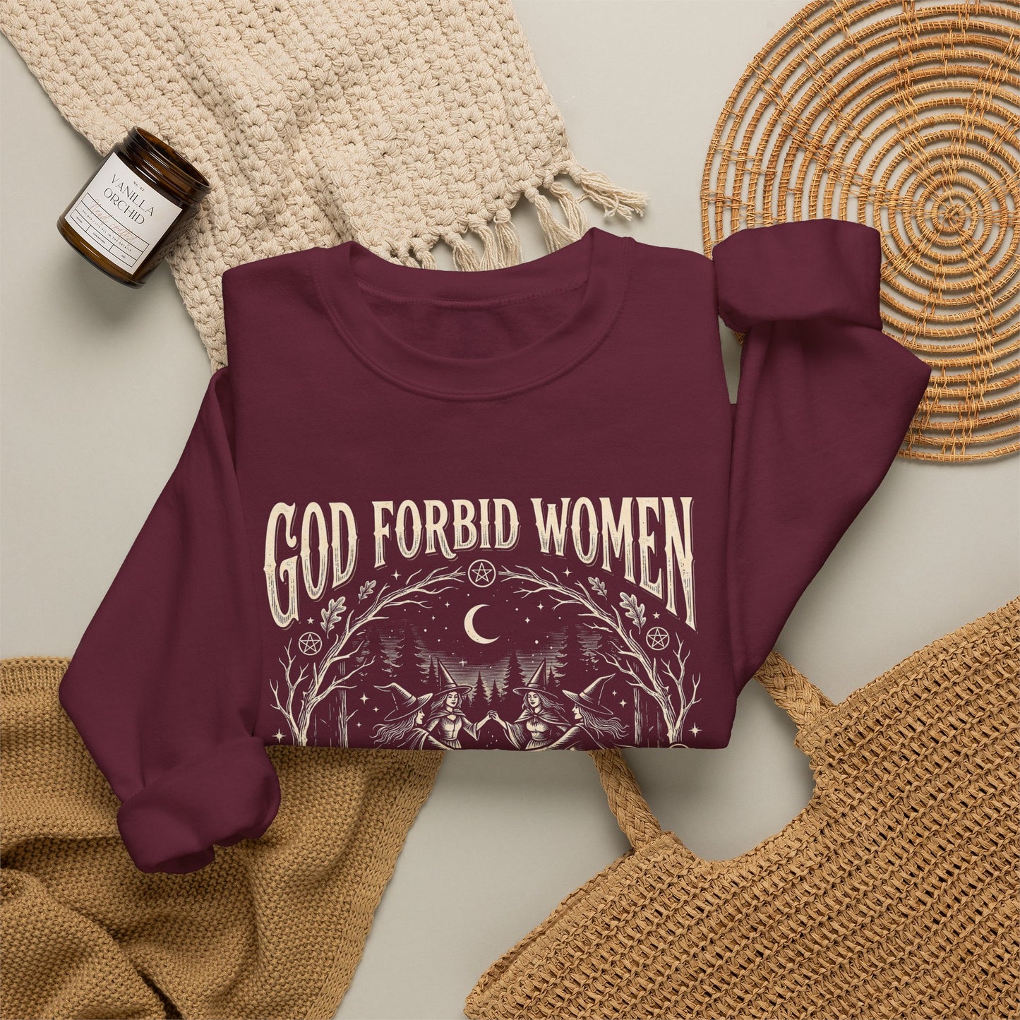 Witch Circle Crewneck Sweatshirt — "God Forbid Women Have Hobbies" Graphic