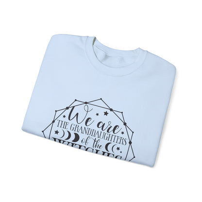 “We are the Granddaughters of the Witches” Crewneck Sweatshirt