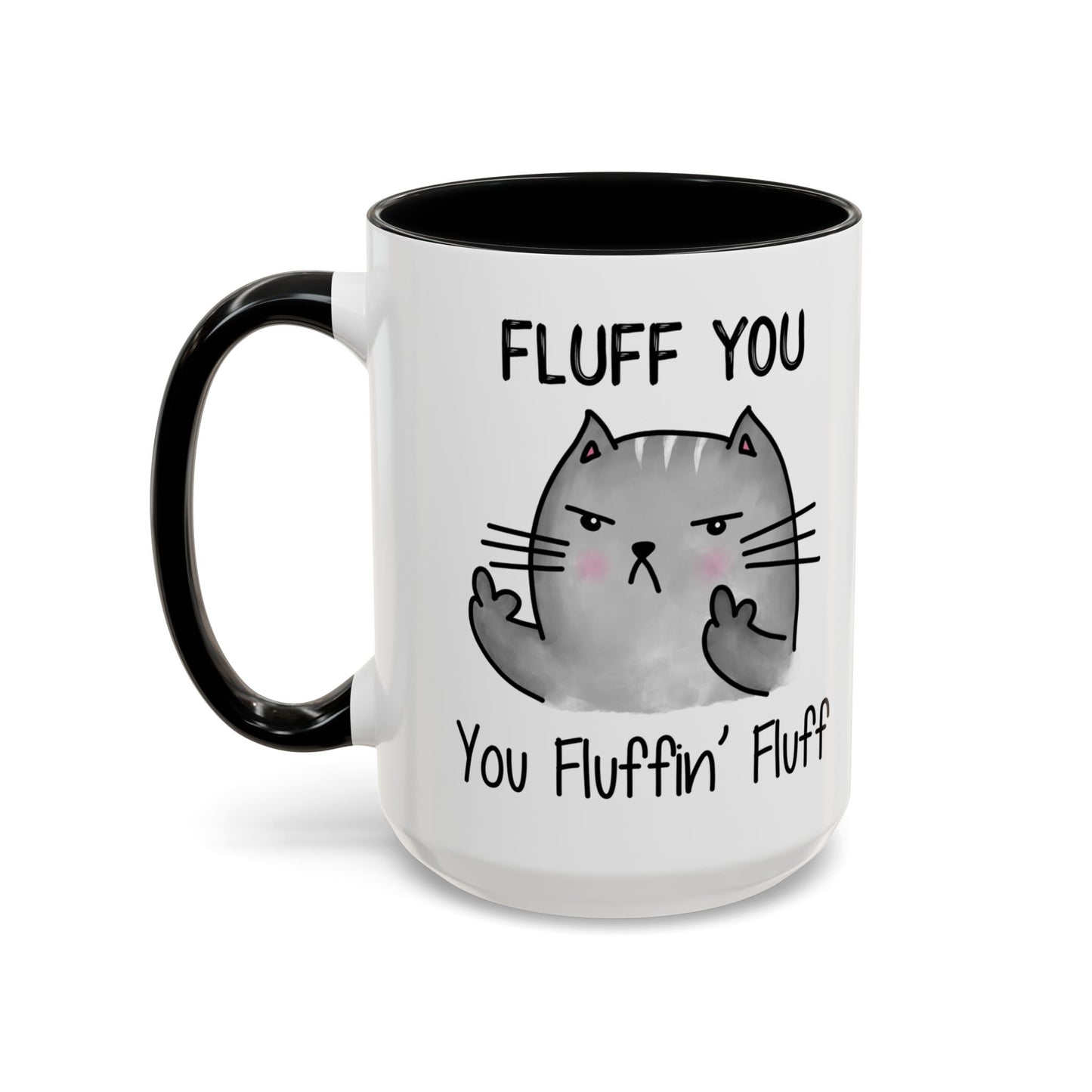 Fluff You - Accent Coffee Mug (11, 15oz)