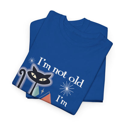 Mid Century Modern Cat T-Shirt — “I’m Not Old, I’m Mid Century Modern” Retro Graphic Tee