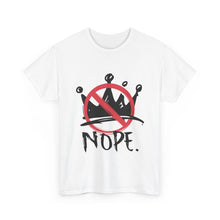 No Kings :  "Nope." Graphic T-Shirt