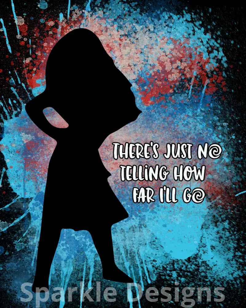 no telling how far i'll go