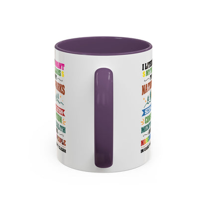 Customizable Coffee Mug - "I Literally Want My Tax Dollars To Support National Parks" Colorful Advocacy Mug (11/15oz)
