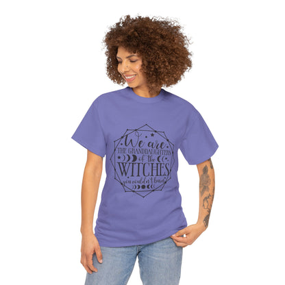 Witches Granddaughters T-Shirt – "We are the granddaughters of the witches you couldn’t burn" Gothic Tee
