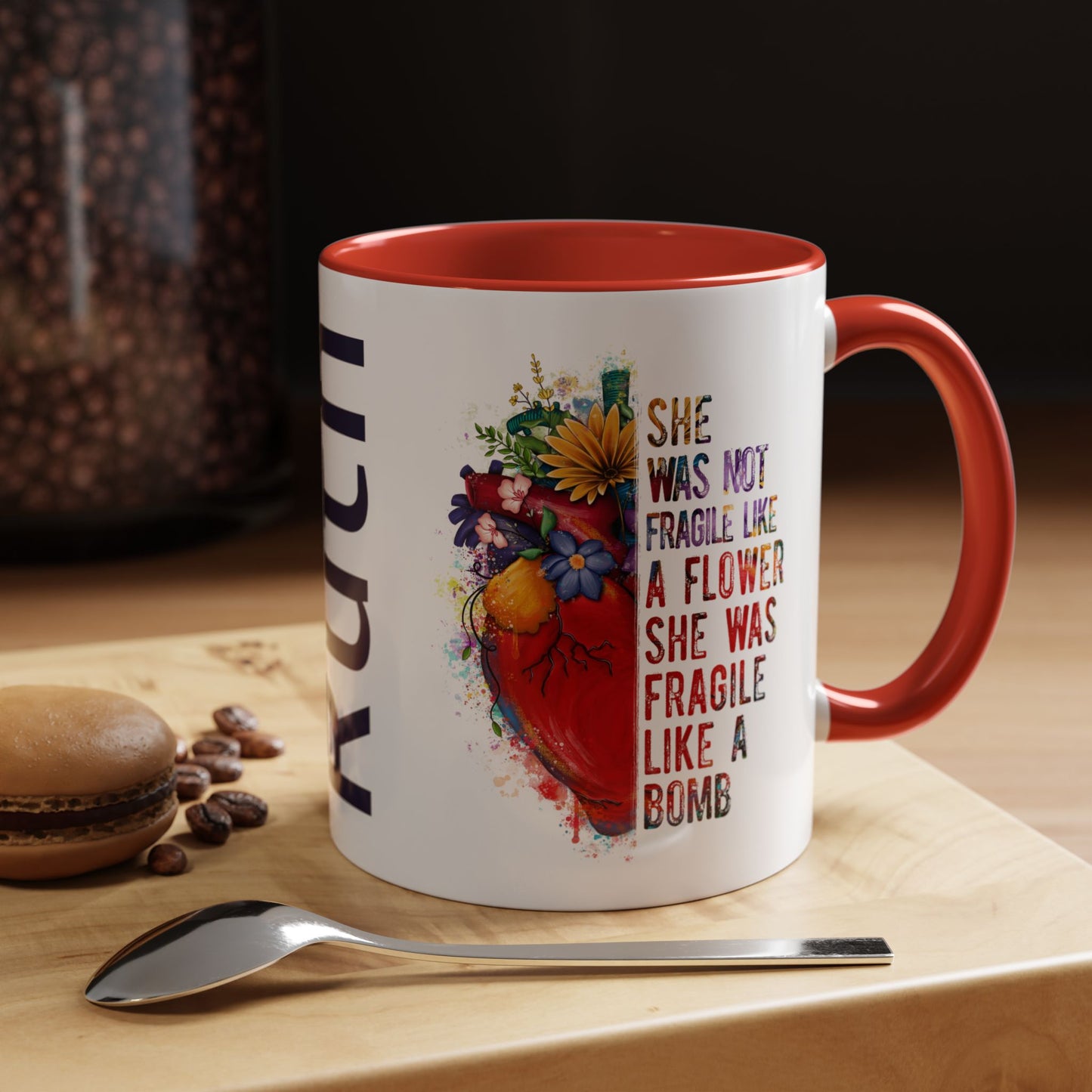 Customizable Accent Coffee Mug — "She Was Not Fragile Like a Flower, She Was Fragile Like a Bomb" Colorful Heart Floral Design (11/15 oz)