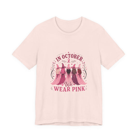 Breast Cancer Awareness Tee — "In October We Wear Pink" Short Sleeve Shirt
