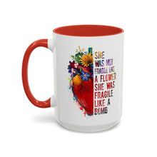 Accent Coffee Mug — "She Was Not Fragile Like a Flower, She Was Fragile Like a Bomb" Colorful Heart Floral Design (11/15 oz)