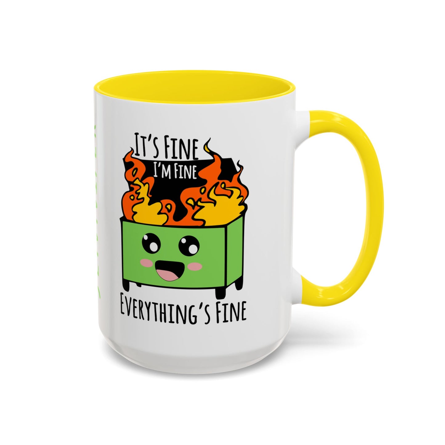 Customizable It's fine, I'm fine, Everything's Fine - Accent Coffee Mug (11, 15oz)