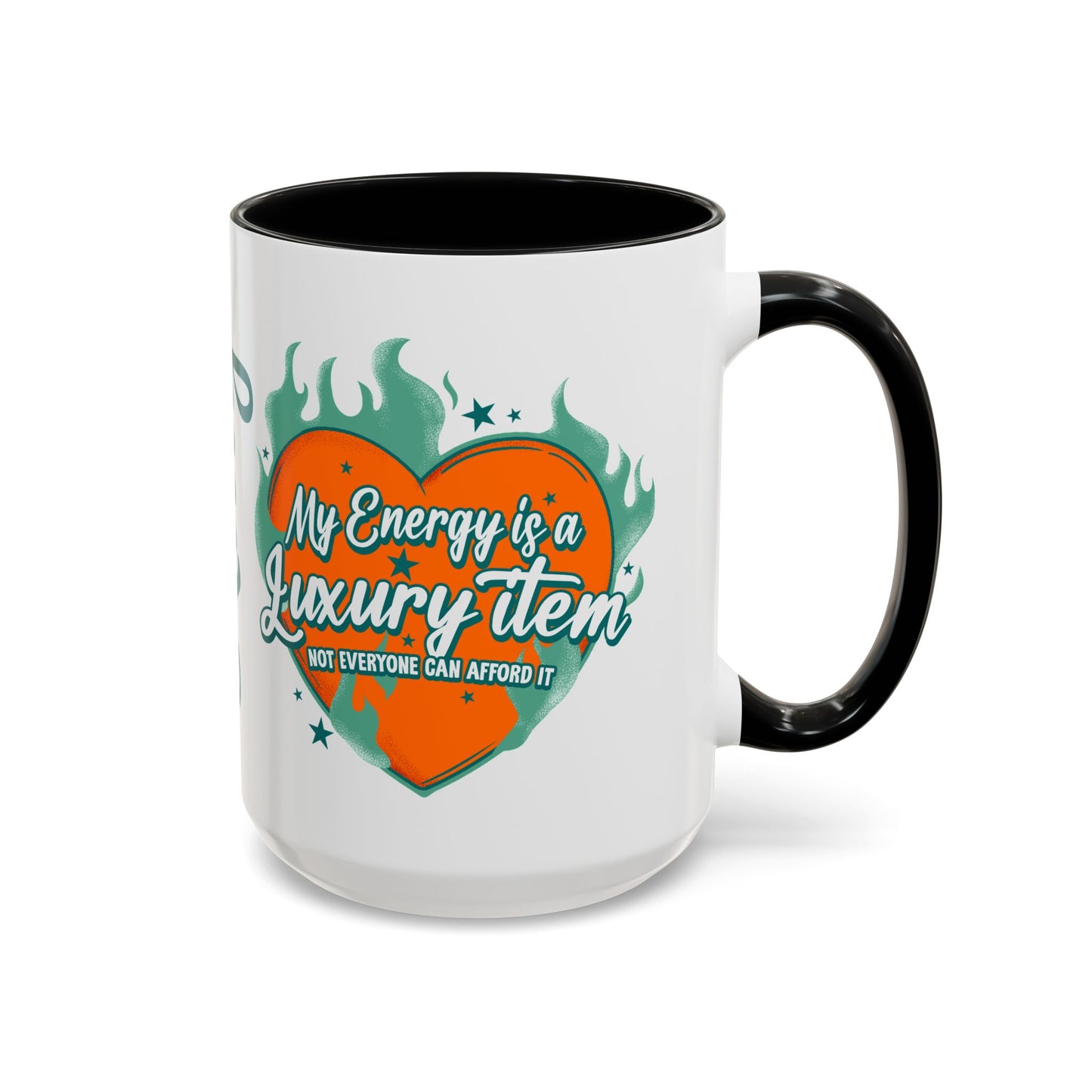 Accent Coffee Mug — "My Energy Is a Luxury Item" Heart Design