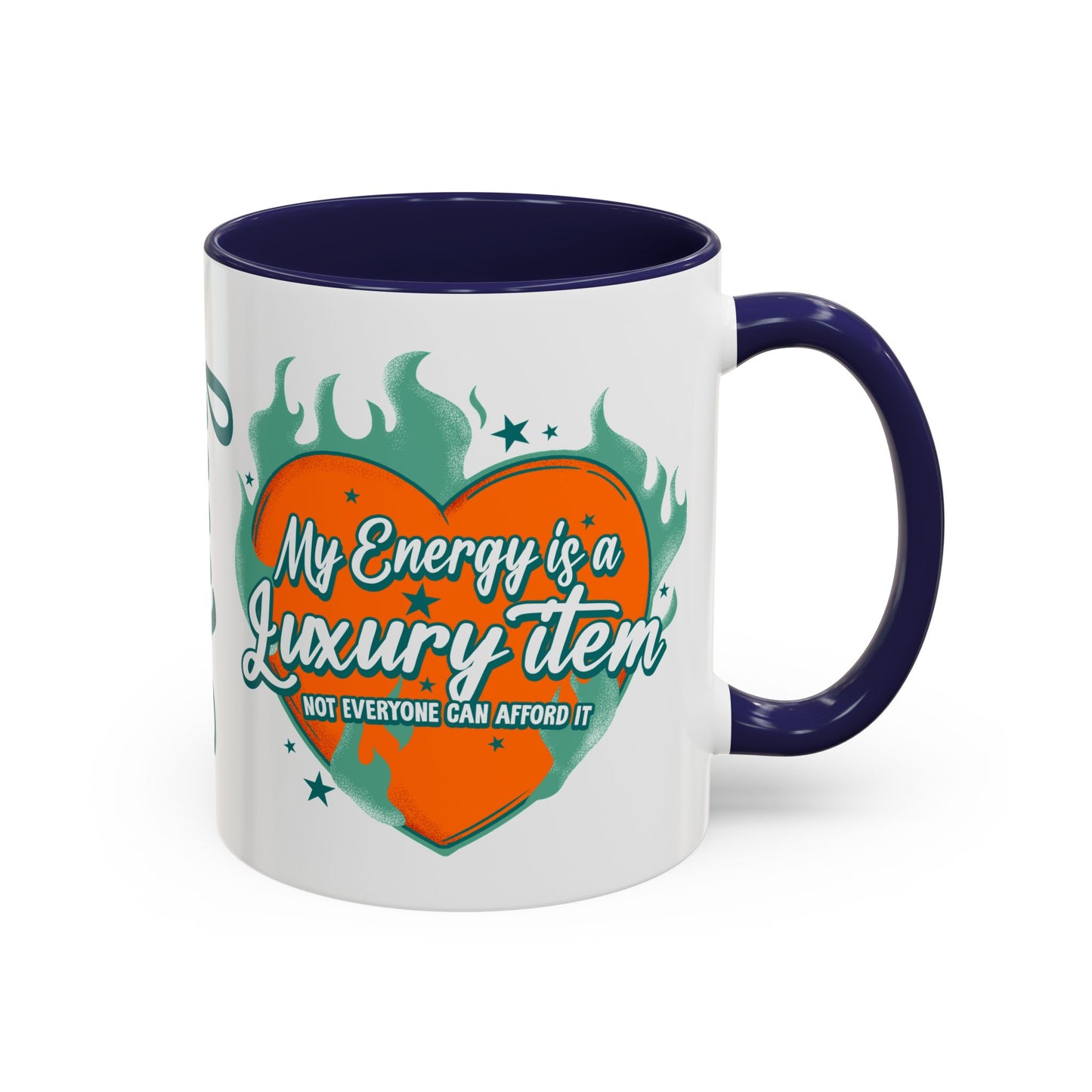 Accent Coffee Mug — "My Energy Is a Luxury Item" Heart Design