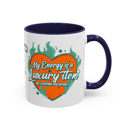 Accent Coffee Mug — "My Energy Is a Luxury Item" Heart Design