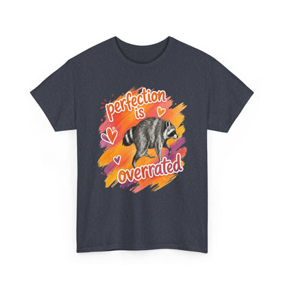 T-Shirt — "Perfection Is Overrated" Raccoon Graphic Tee