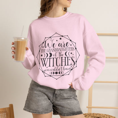 “We are the Granddaughters of the Witches” Crewneck Sweatshirt