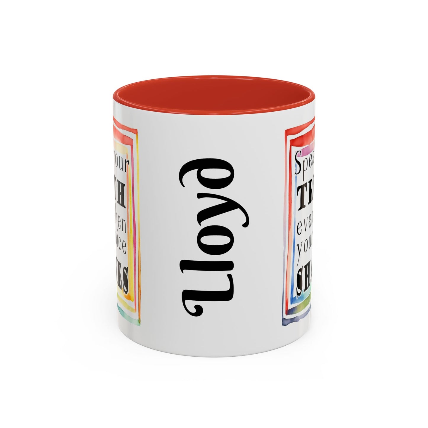 Customizable Accent Coffee Mug — "Speak Your Truth Even When Your Voice Shakes" Inspirational Ceramic Mug