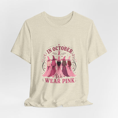 Breast Cancer Awareness Tee — "In October We Wear Pink" Short Sleeve Shirt