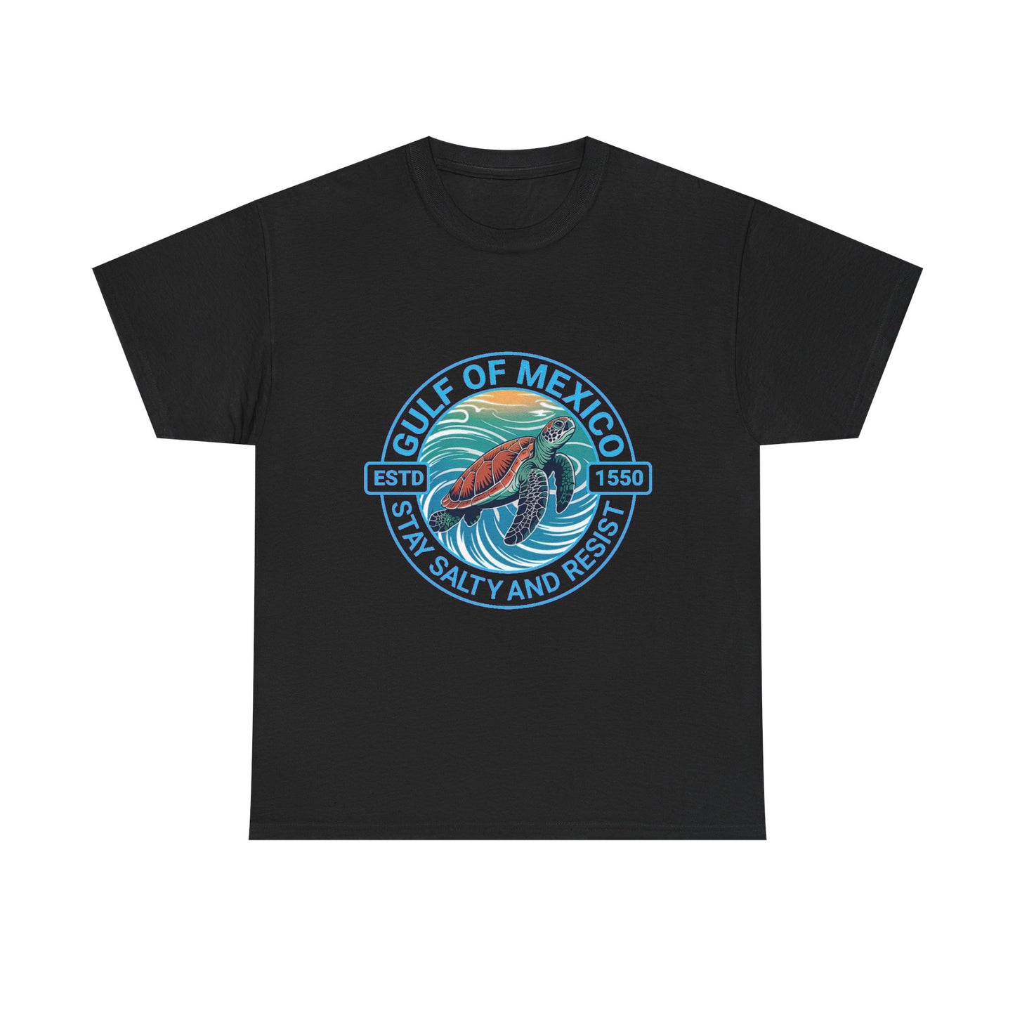 Gulf of Mexico Turtle Tee - "Stay Salty and Resist"  T-Shirt